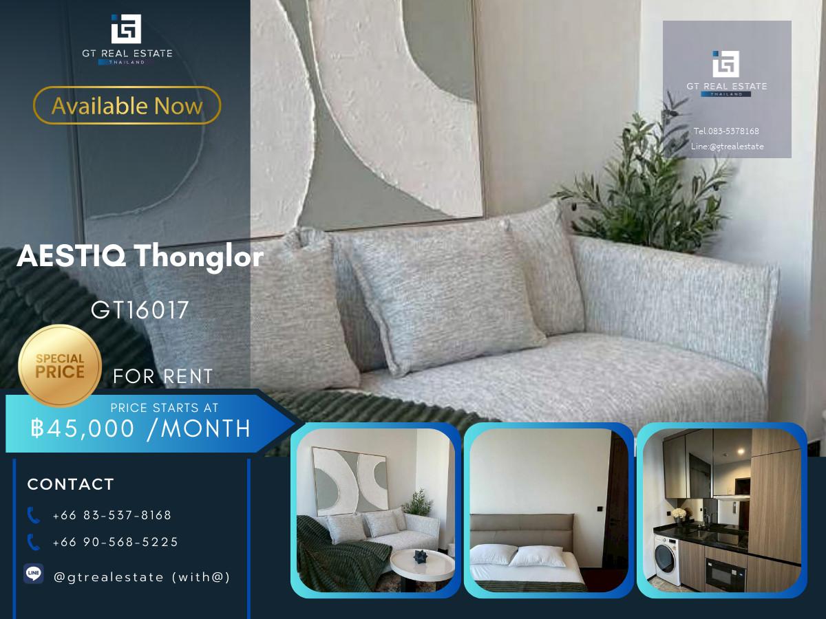 ✨ GT16017 |  คอนโด AESTIQ Thonglor เดินทางสะดวก ใกล้รถไฟฟ้าบีทีเอส มีรถรับส่ง ห้องแต่งสวย เฟอร์นิเจอร์ครบ พร้อมอยู่!